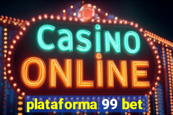 plataforma 99 bet